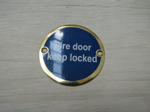 Circle Brass Fire Door Keep Locked Door Sign.