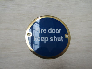 Circle Brass Fire Door Keep Shut Door Sign.