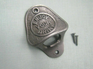 Cast Iron Enjoy Your Drink Opener Only.