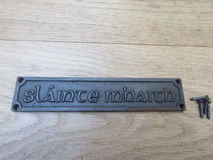 Cast Iron Slainte Mhaith Plaque.