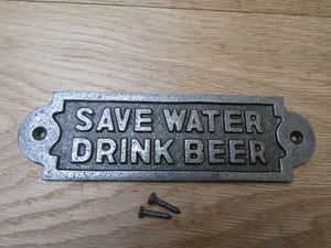 Cast Iron Save Water Drink Beer Plaque.