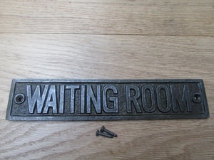 Cast Iron Waiting Room Plaque.