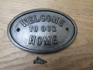 Cast Iron Welcome To Our Home Plaque.