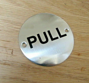 Circle Stainless Steel Pull Door Sign.