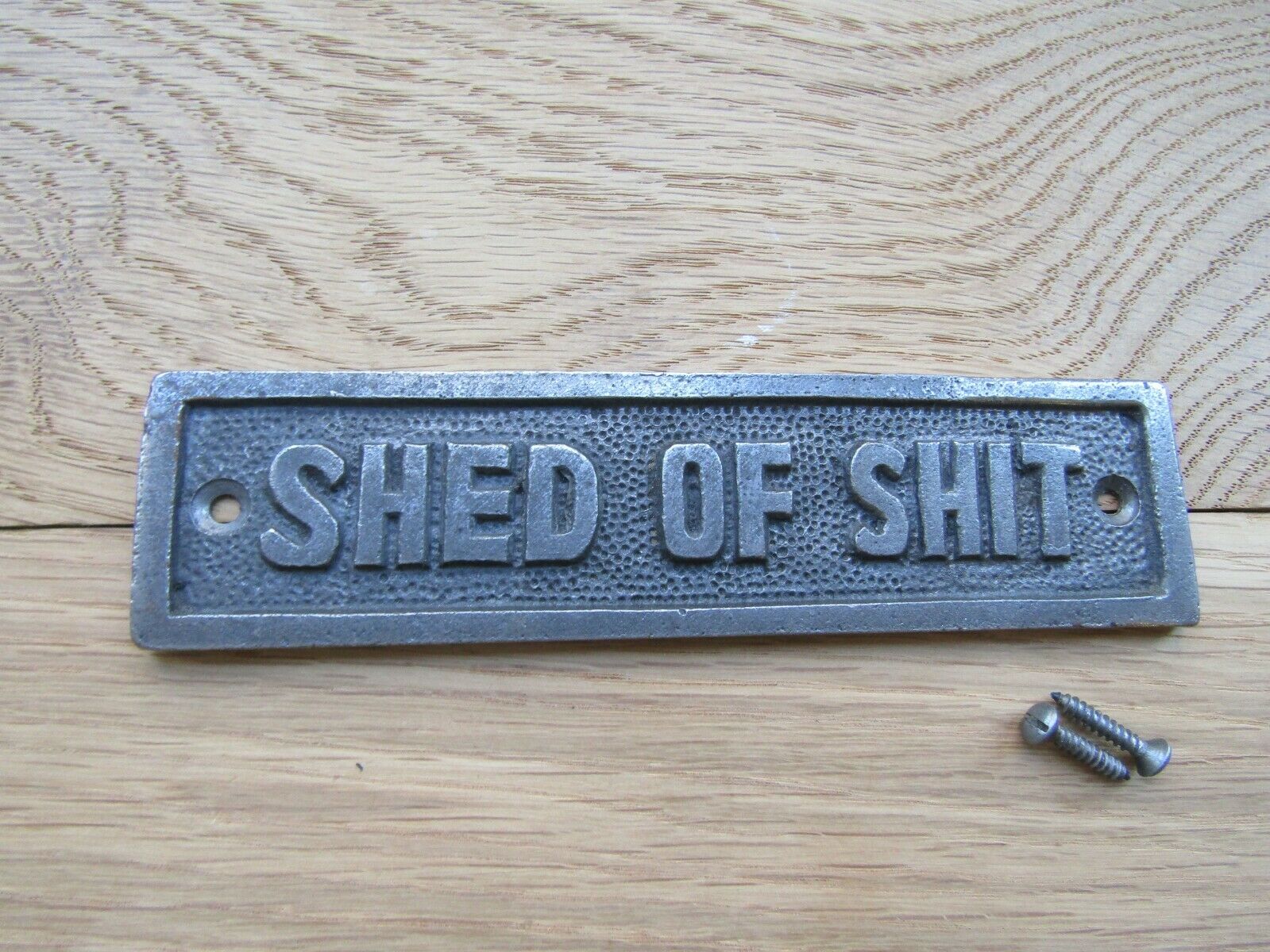 Cast Iron Shed Of Shit Plaque.