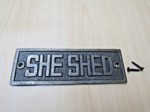 Cast Iron She Shed Plaque.