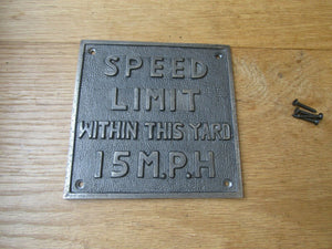 Cast Iron Speed Limit 15 M.P.H Plaque.