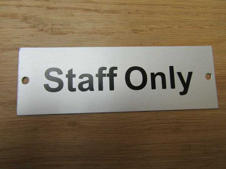 Rectangular Satin Aluminium Staff Only Door Sign.